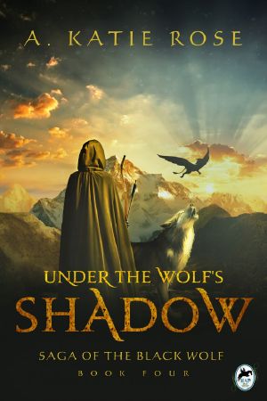 [The Saga of the Black Wolf 04] • Under the Wolf's Shadow